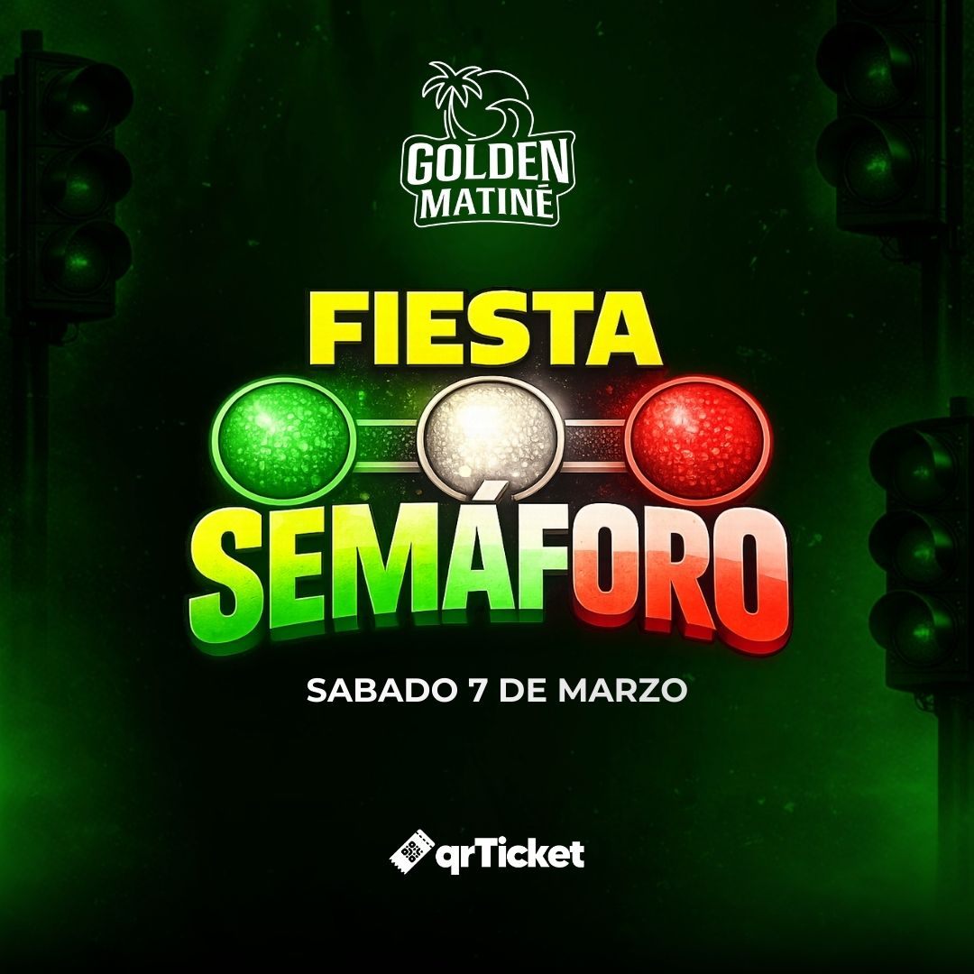 GOLDEN MATINE - FIESTA SEMAFORO🚦